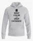 Худі чоловічий з написом Keep calm and drop database Худі чоловічий з написом Keep calm and drop database