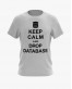 Футболка чоловіча з написом Keep calm and drop database Футболка чоловіча з написом Keep calm and drop database