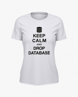 Футболка жіноча з написом Keep calm and drop database