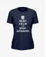Футболка жіноча з написом Keep calm and drop database Футболка жіноча з написом Keep calm and drop database