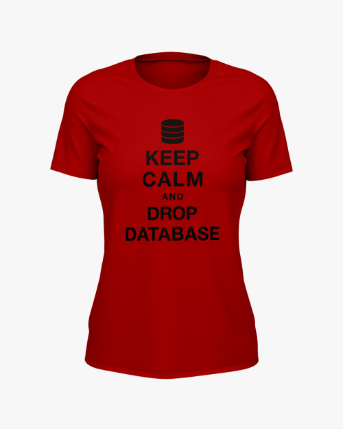 Футболка жіноча з написом Keep calm and drop database Футболка жіноча з написом Keep calm and drop database