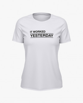 Футболка жіноча з написом It worked yesterday