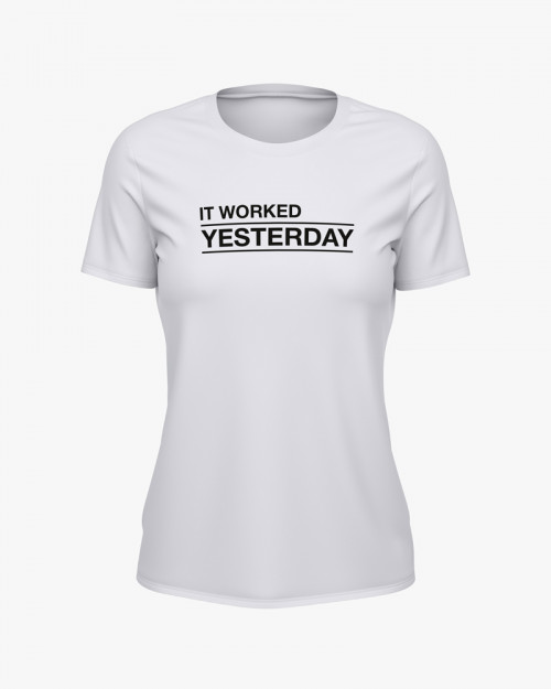 Футболка жіноча з написом It worked yesterday Футболка жіноча з написом It worked yesterday