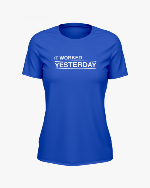 Футболка жіноча з написом It worked yesterday Футболка жіноча з написом It worked yesterday