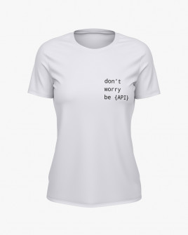 Футболка жіноча з написом Don’t worry be API