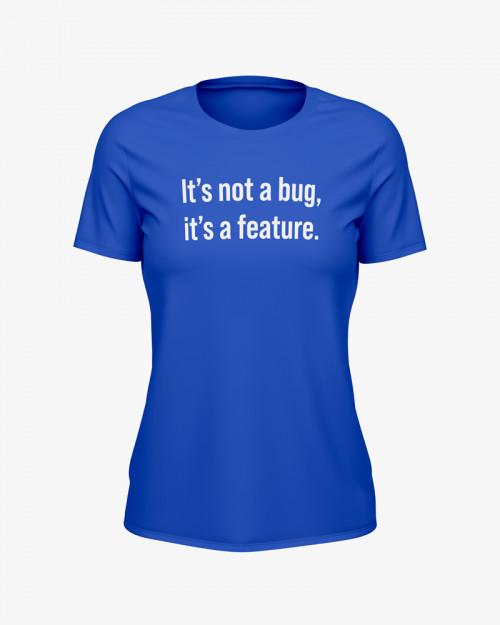 Футболка жіноча з написом It’s not a bug, it’s a feature Футболка жіноча з написом It’s not a bug, it’s a feature