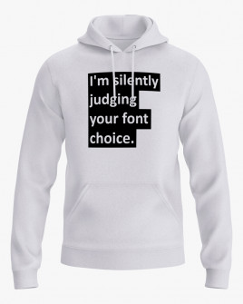 Худі чоловічий з написом I'm silently judging your font choice