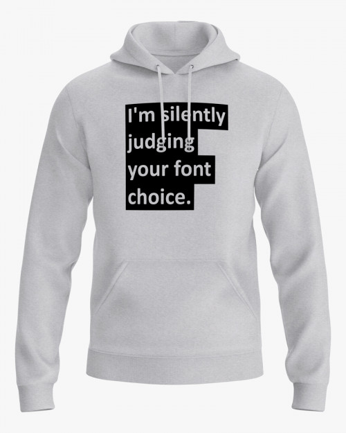 Худі чоловічий з написом I'm silently judging your font choice Худі чоловічий з написом I'm silently judging your font choice