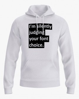 Худі жіночий з написом I'm silently judging your font choice
