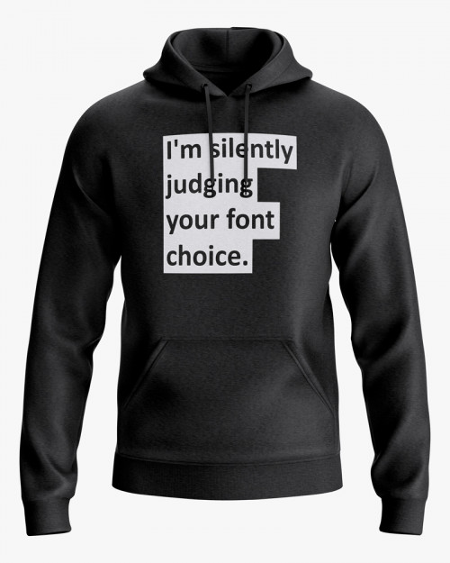 Худі жіночий з написом I'm silently judging your font choice Худі жіночий з написом I'm silently judging your font choice