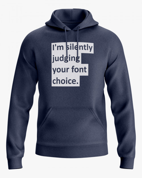 Худі жіночий з написом I'm silently judging your font choice Худі жіночий з написом I'm silently judging your font choice