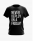 Футболка чоловіча з написом Never deploy on a Friday Футболка чоловіча з написом Never deploy on a Friday