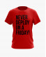Футболка чоловіча з написом Never deploy on a Friday Футболка чоловіча з написом Never deploy on a Friday
