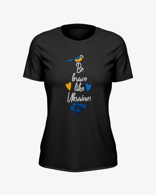 Футболка жіноча з принтом Be brave like Ukraine Футболка жіноча з принтом Be brave like Ukraine